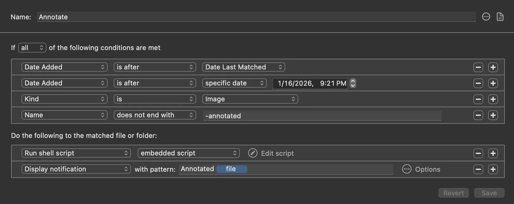 Hazel rule named "Annotate"
If all of the following conditions are met
- Date added is after Date Last Matched
- Date Added is after specific date 1/16/2026 9:21 PM
- Kind is Image
- Name does not end with -annotated
Do the following to the matched file or folder:
- Run shell script, embedded script
- Display notification with pattern: Annotated {file}
